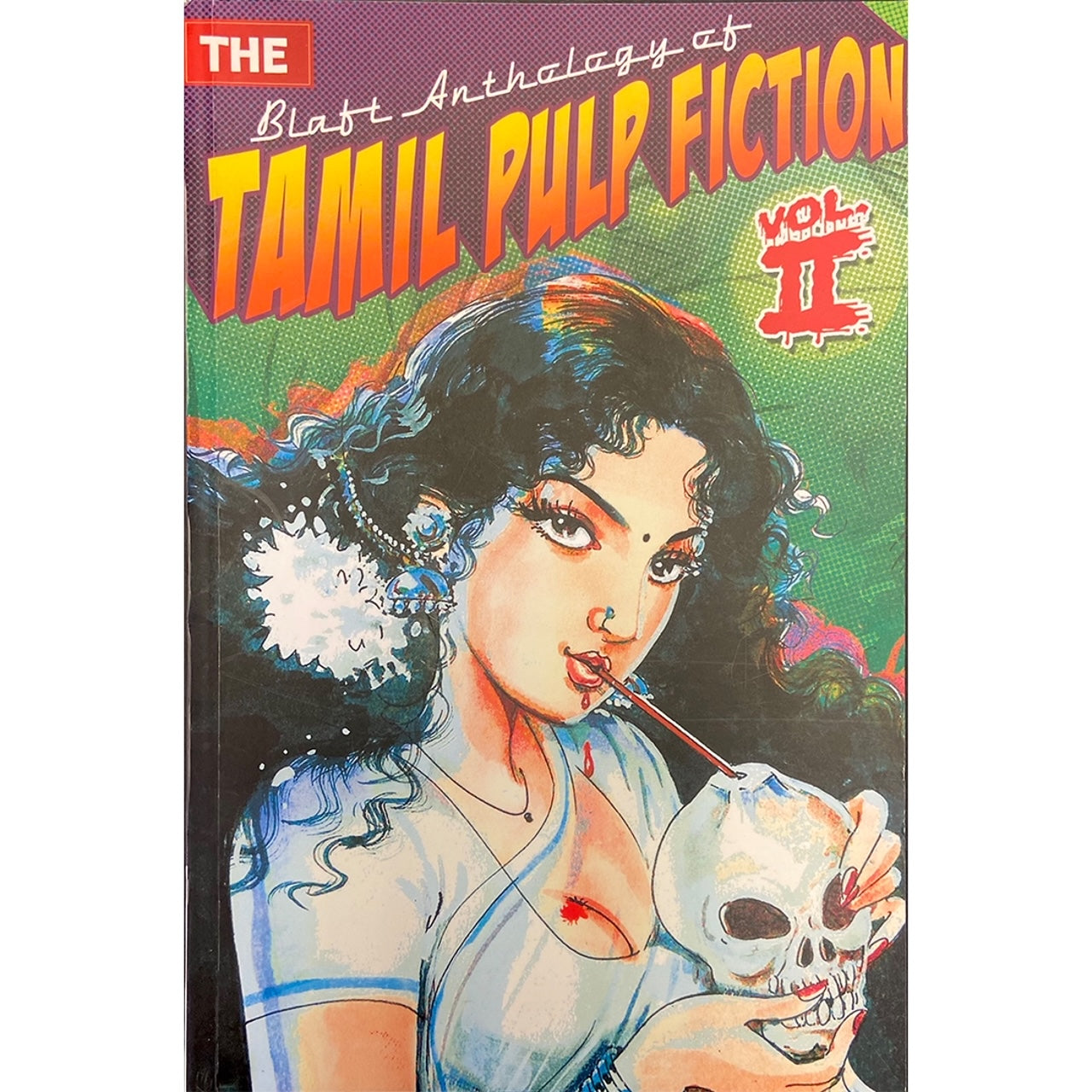 The Blaft Anthology of Tamil Pulp Fiction Vol II