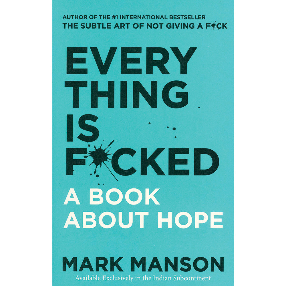 Everything is F*cked: a Book About Hope by Mark Manson