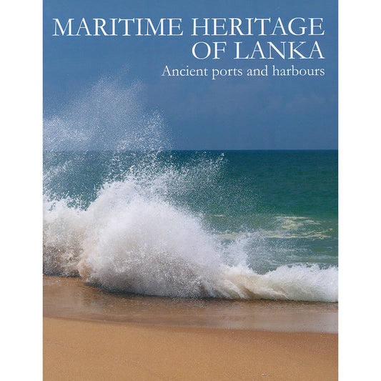 Maritime Heritage of Sri Lanka: Ancient Ports and Harbours