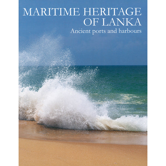 Maritime Heritage of Sri Lanka: Ancient Ports and Harbours