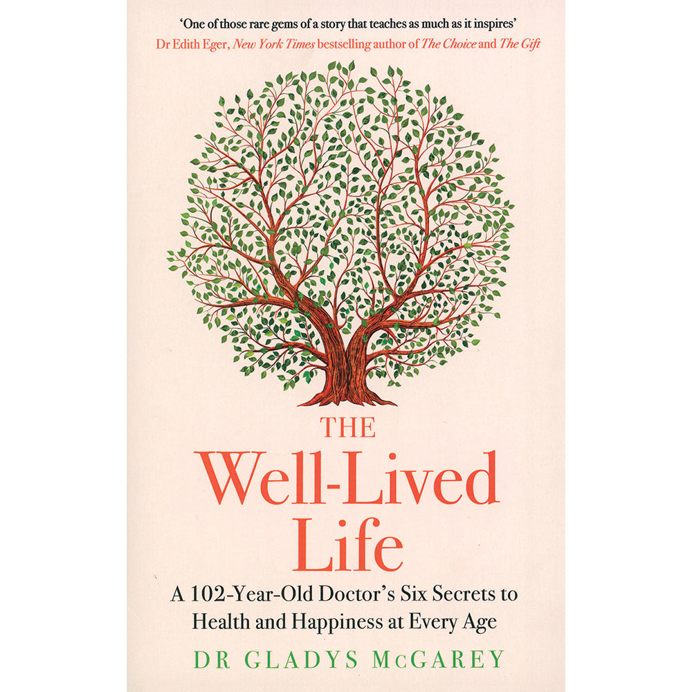 The Well-Lived Life by Dr Gladys McGarey