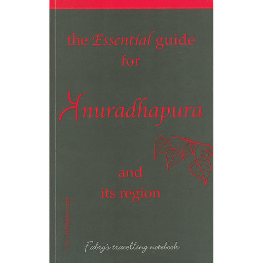 The Essential Guide for Anuradhapura and Its Region