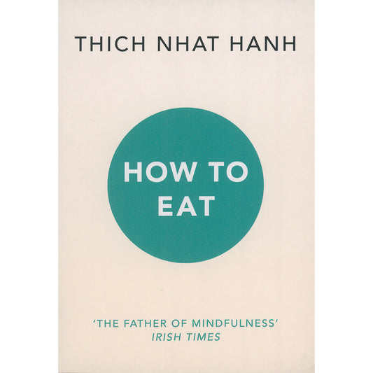 How to Eat by Thich Nhat Hanh