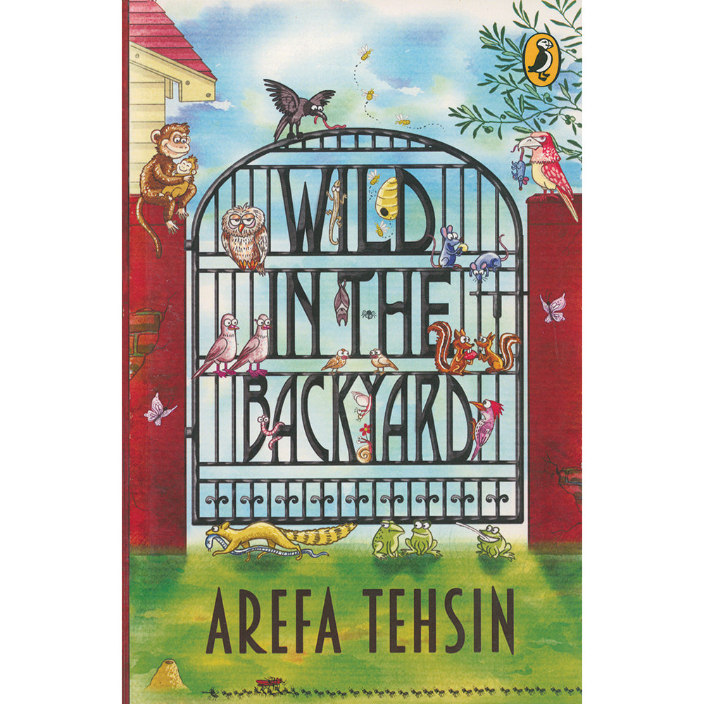 Wild in the Backyard by Arefa Tehsin