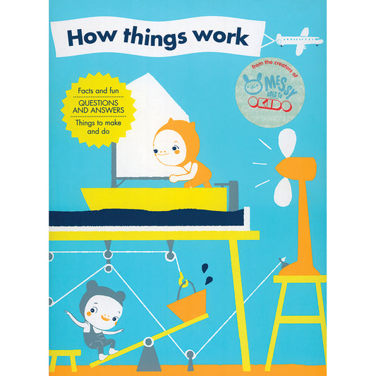 How Things Work: facts & fun questions and answers, things to make and do by OKIDO