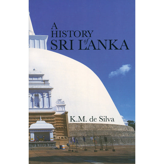 History of Sri Lanka by K M de Silva