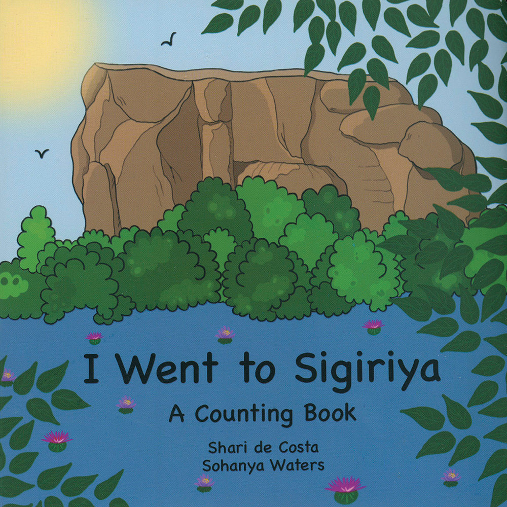 I went to Sigiriya- A counting book by Shari de Costa & Sahanya Waters
