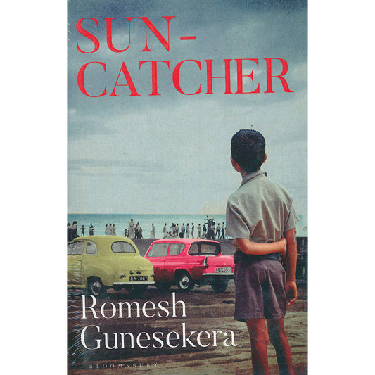 Sun-Catcher by Romesh Gunesekera