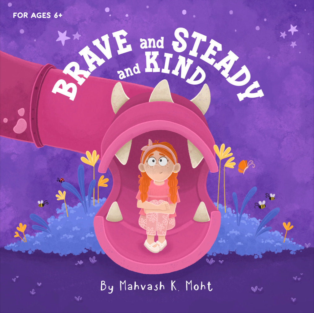 Brave and Steady and Kind by Mahvash K Moht