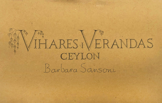 Vihares and Varendas Ceylon by Barbara Sansoni
