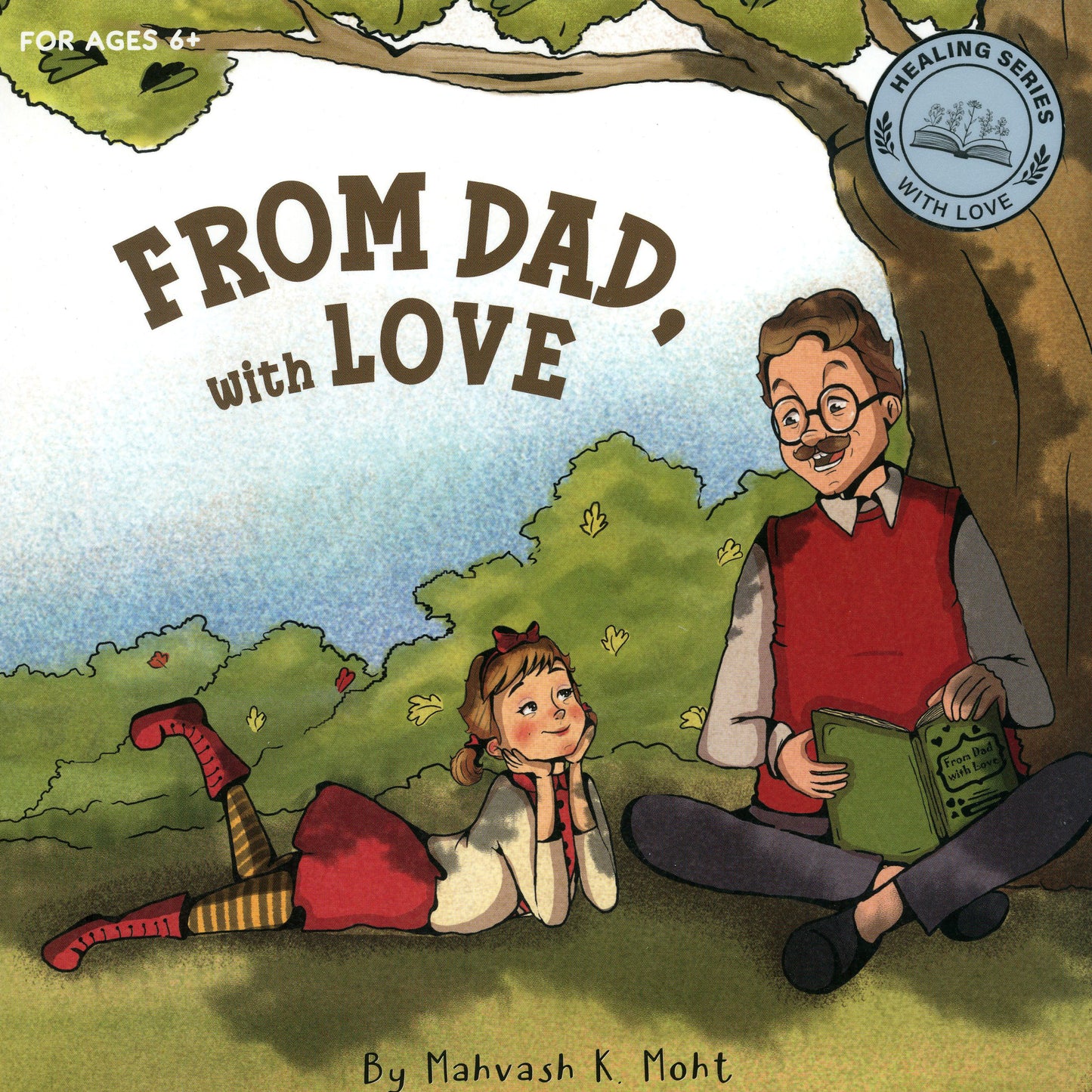 From Dad, with Love by Mahvash K. Moht