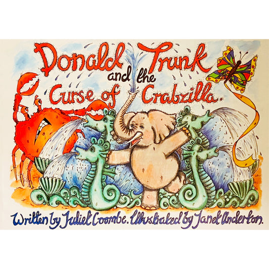 Donald Trunk and the Curse of Crabzilla by Juliet Coombe. Illustrated by Janet Anderton