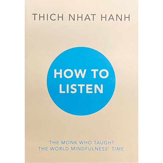 How to Listen by Thich Nhat Hanh