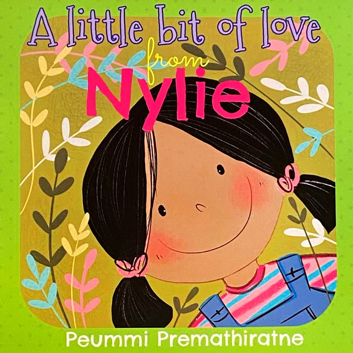 A Little Bit of Love from Nylie by Peummi Premathirane