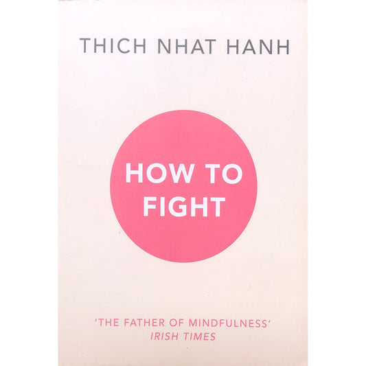 How to Fight by Thich Nhat Hanh