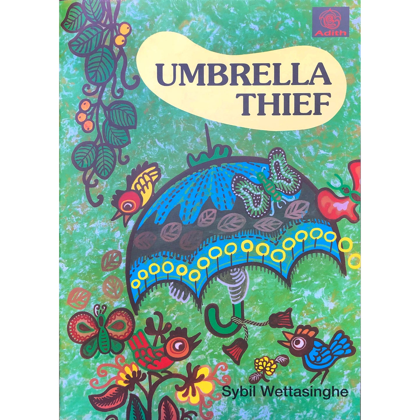 UMBRELLA THIEF by Sybil Wettasinghe