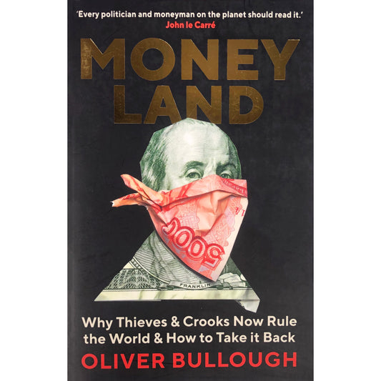 Money Land by Oliver Bullough