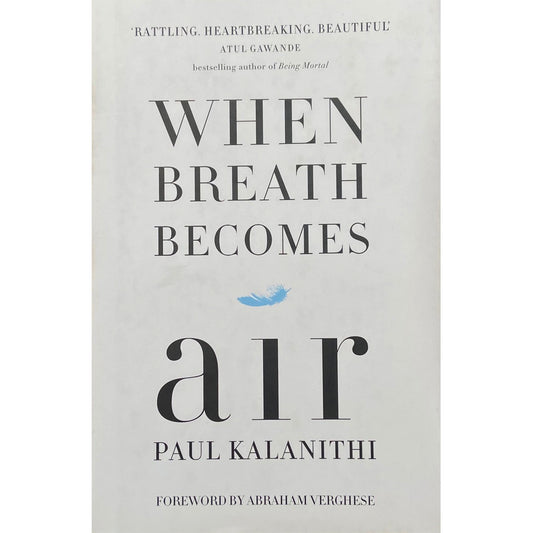 When Breath Becomes Air.  Paul Kalanithi