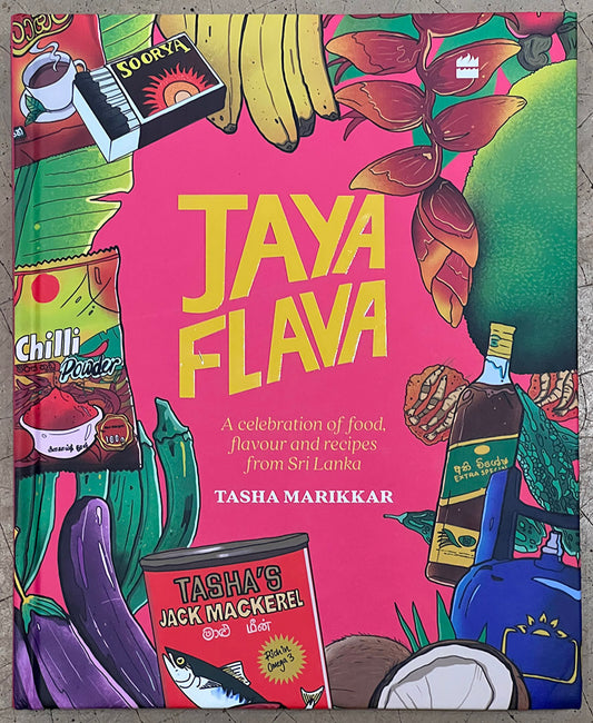 JayaFlava: A Celebration of Food, Flavour and Recipes from Sri Lanka by Tasha Marikkar
