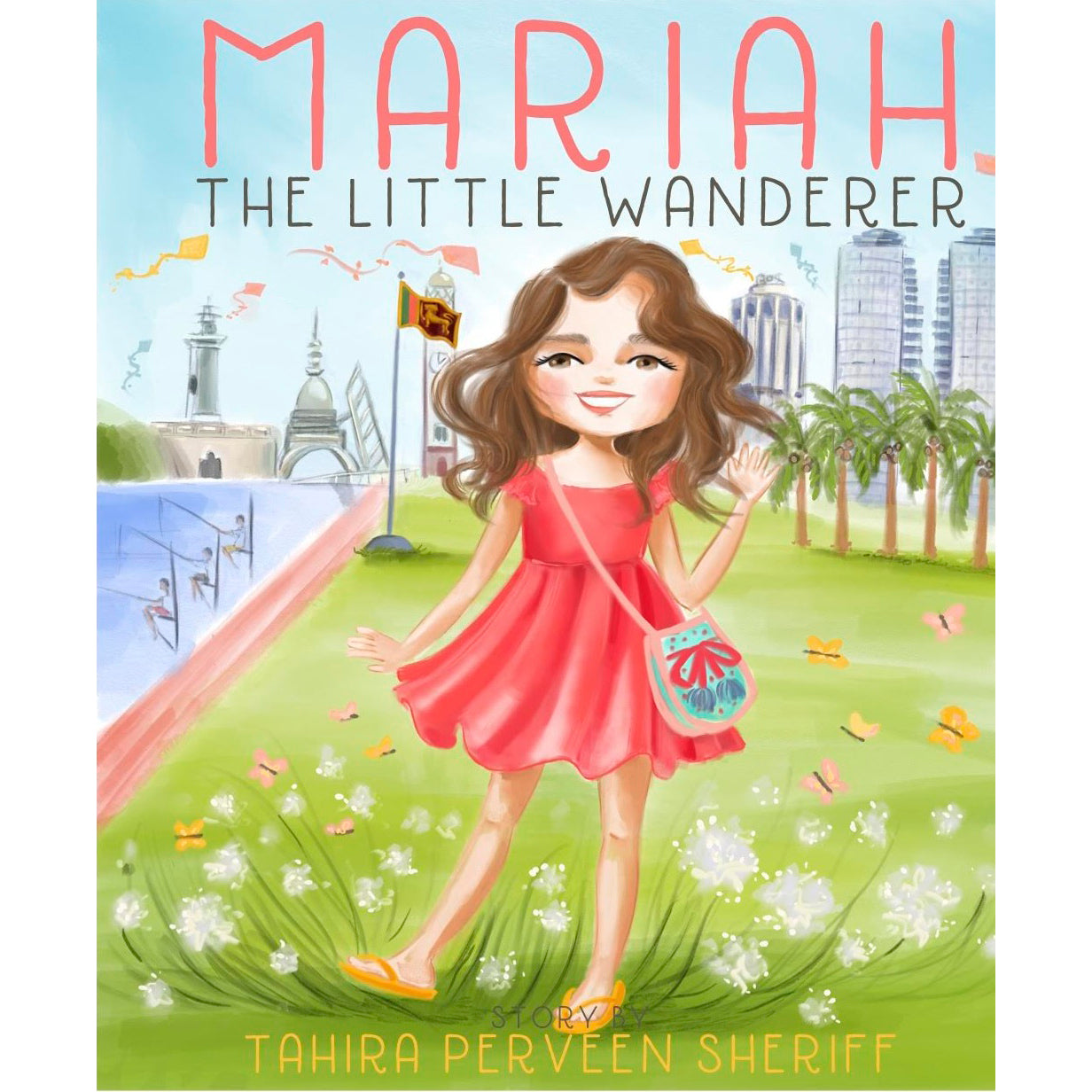Mariah the Little Wonderer by Tahira Parveen Sheriff