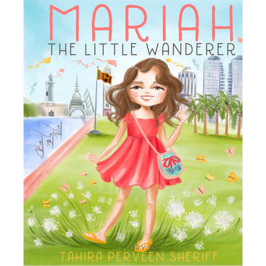 Mariah the Little Wonderer by Tahira Parveen Sheriff