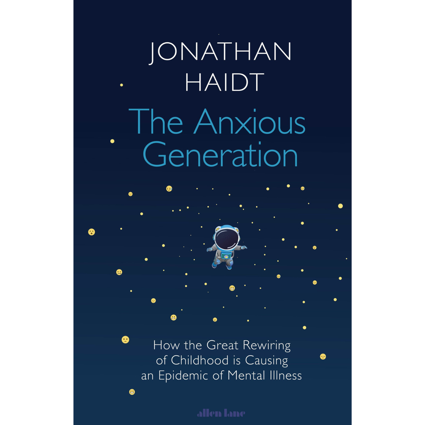 The Anxious Generation: How the Great Rewiring of Childhood is Causing an Epidemic of Mental Illness by Jonathan Haidt