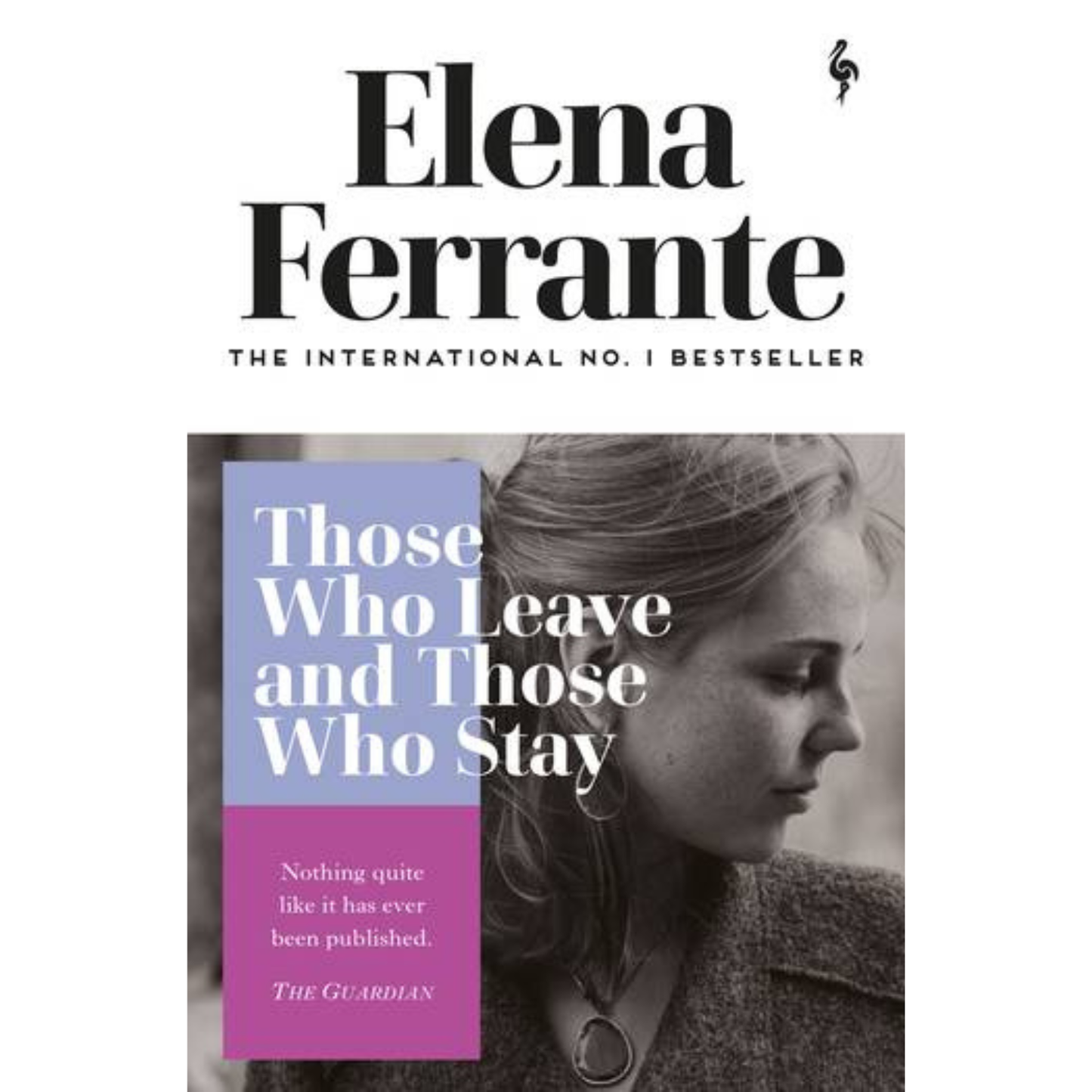 Those Who Leave and Those Who Stay by  Elena Ferrante