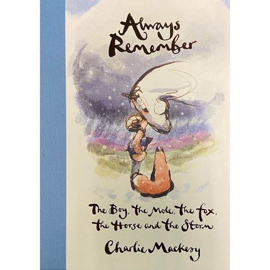 Always Remember by Charlie Mackesy