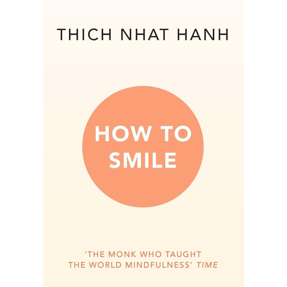 How to Smile by Thich Nhat Hanh