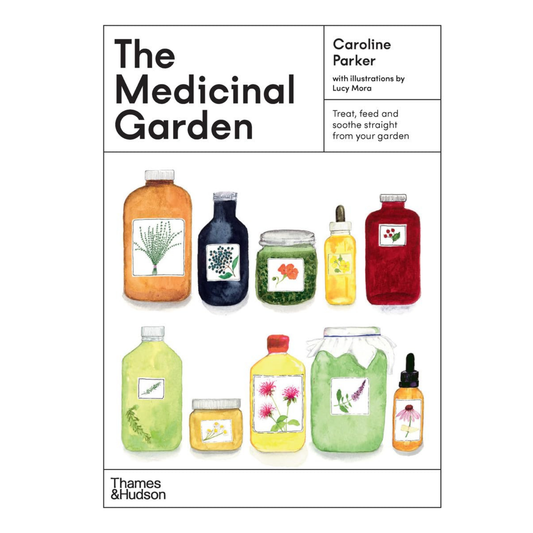 The Medicinal Garden: Treat, Feed and Soothe Straight From Your Garden by Caroline Parker