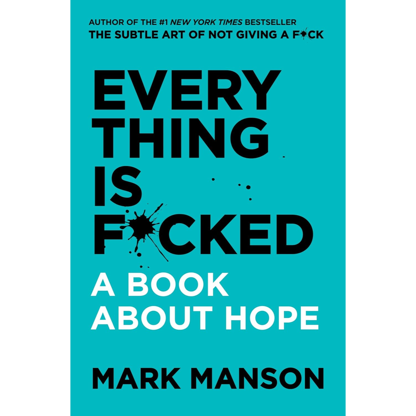 Everything is F*cked: A Book About Hope by Mark Manson
