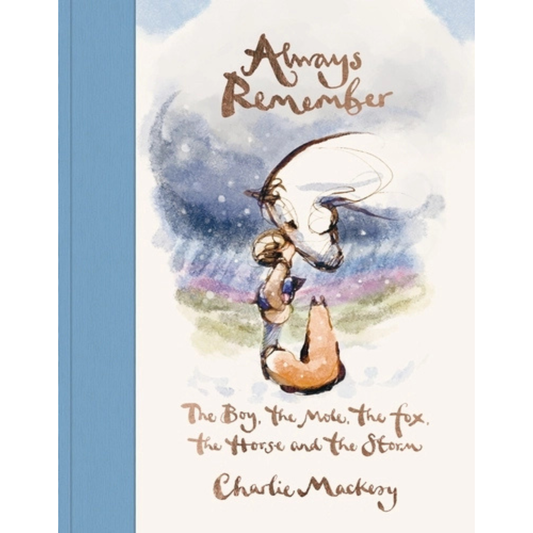 Always Remember by Charlie Mackesy