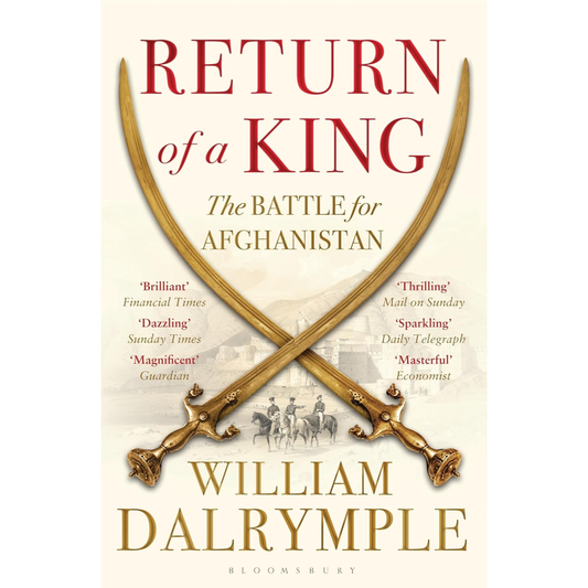 Return of a King by William Dalrymple