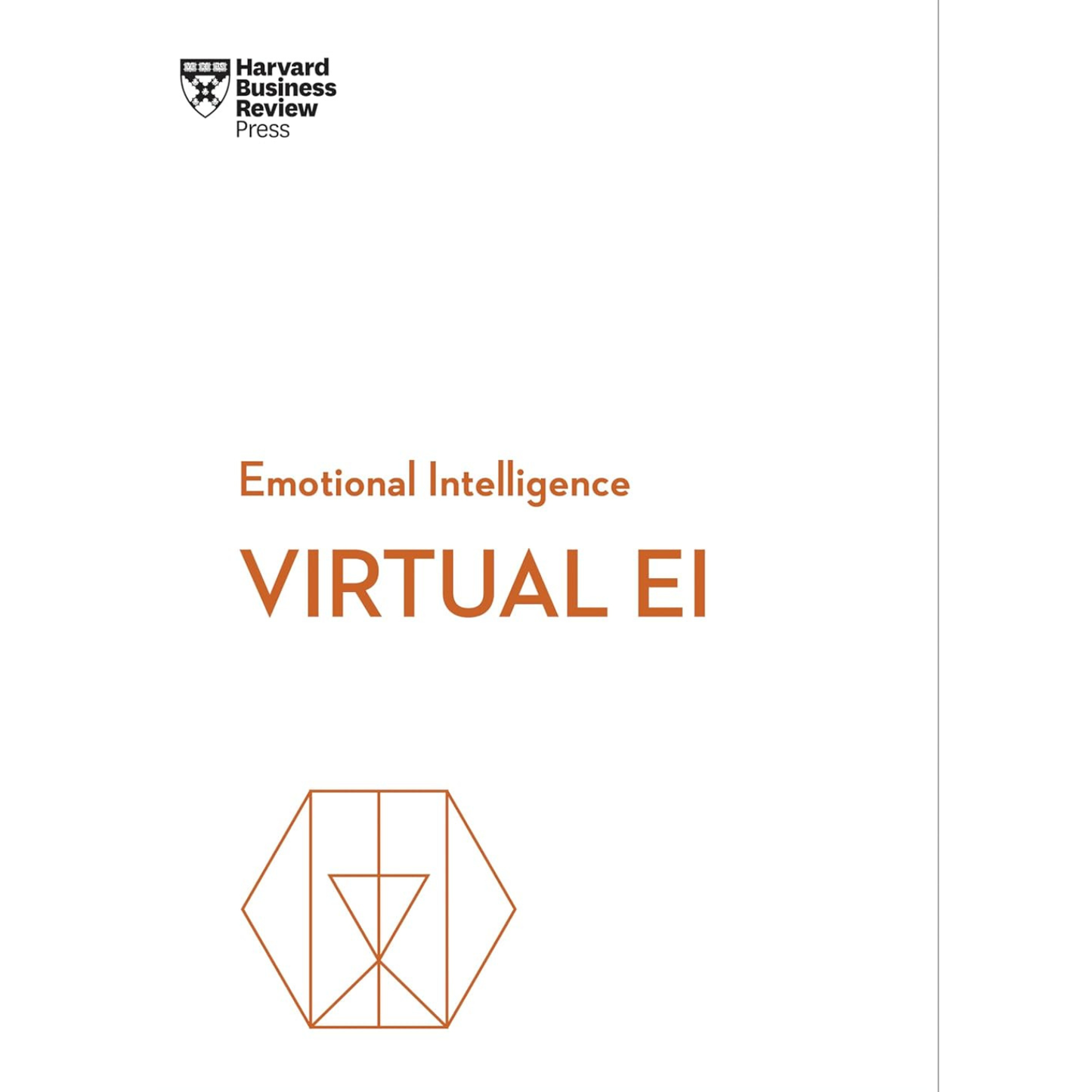 Virtual EI (HBR Emotional Intelligence Series)