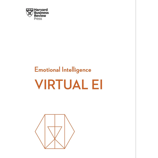 Virtual EI (HBR Emotional Intelligence Series)