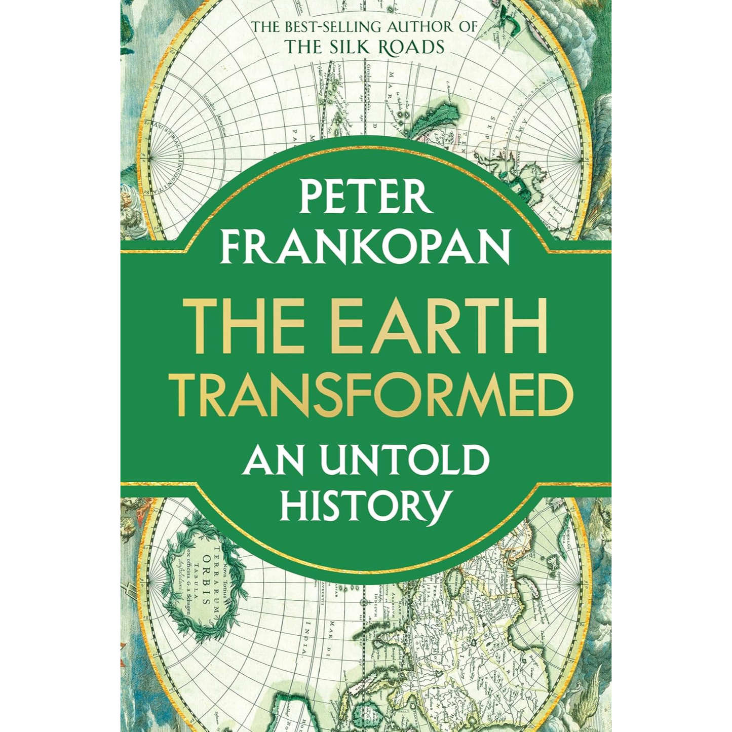 The Earth Transformed: An Untold History by Peter Frankopan