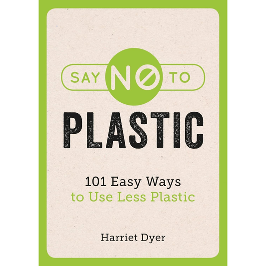 Say No To Plastic by Harriet Dyer