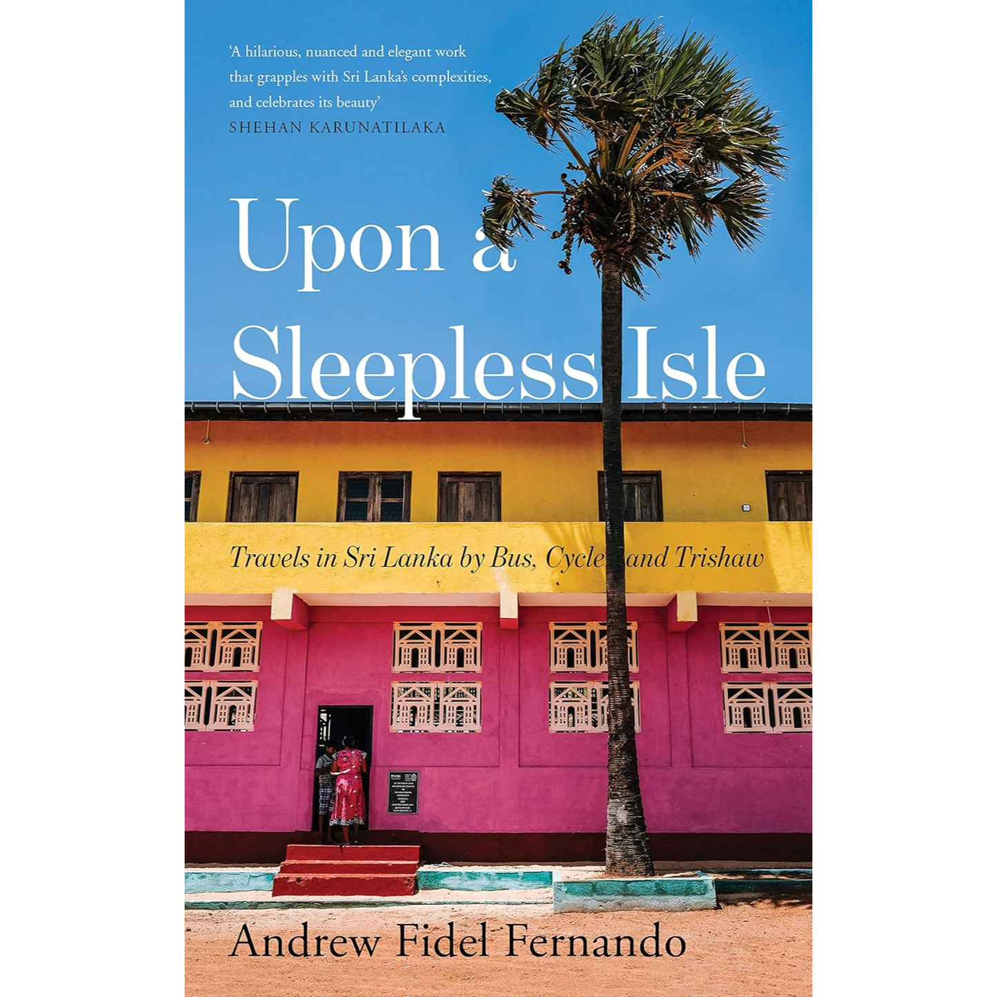 Upon a Sleepless Isle by Andrew Fidel Fernando