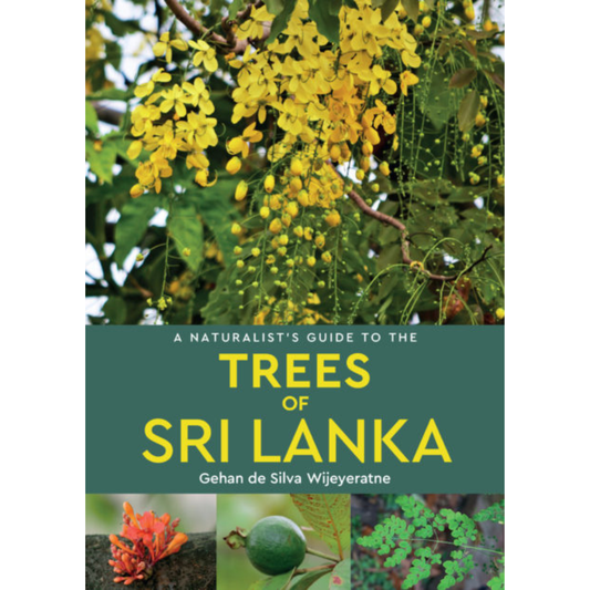 A Naturalist's Guide to the Trees of Sri Lanka by Gehan de Silva Wijeyeratne