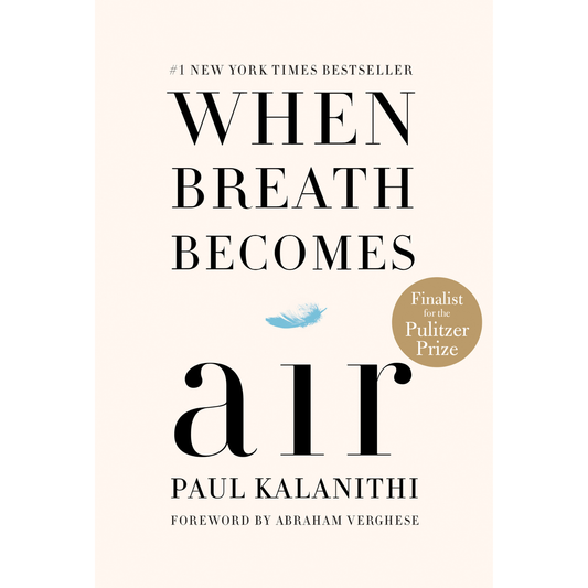 When Breath Becomes Air by Paul Kalanithi