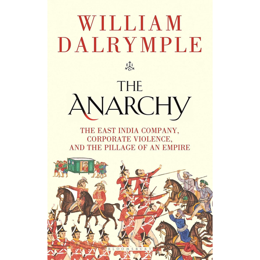 The Anarchy by William Dalrymple