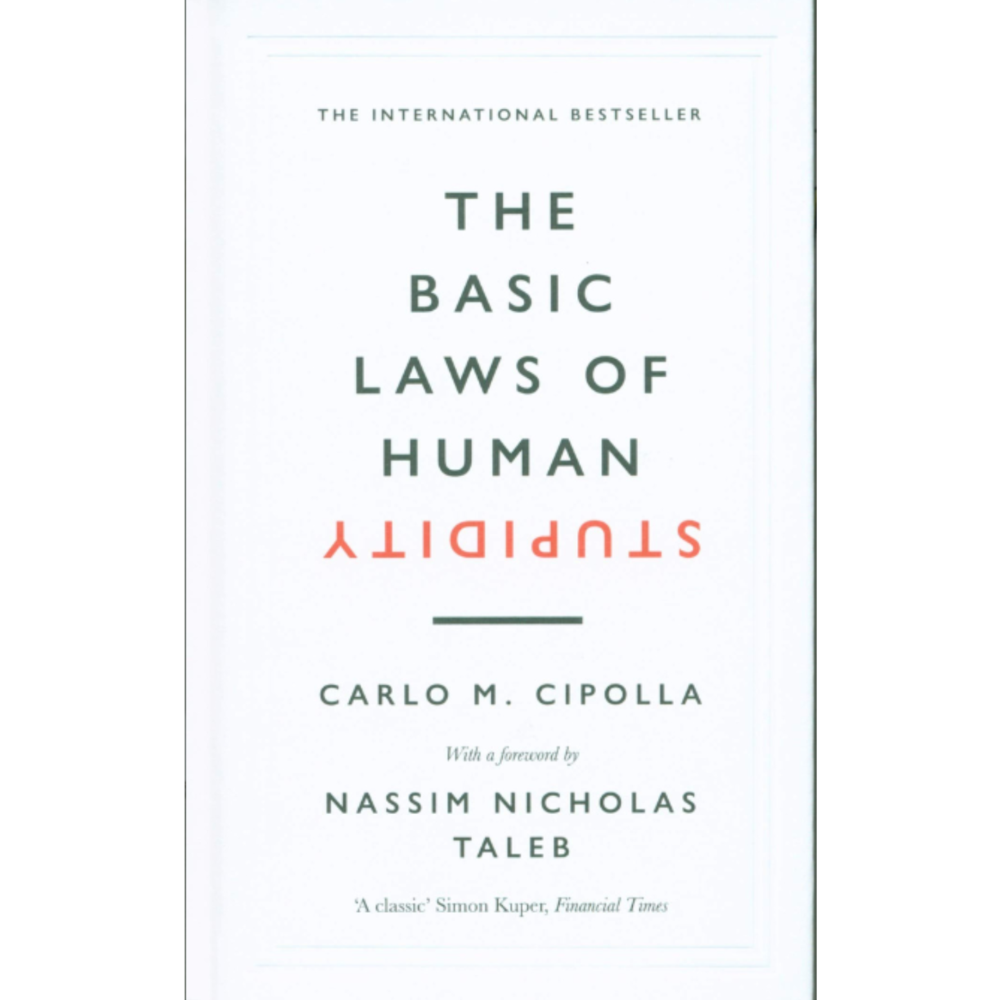 The Basic Laws of Human Stupidity by Carlo M. Cipolla with Nassim Nicholas Taleb