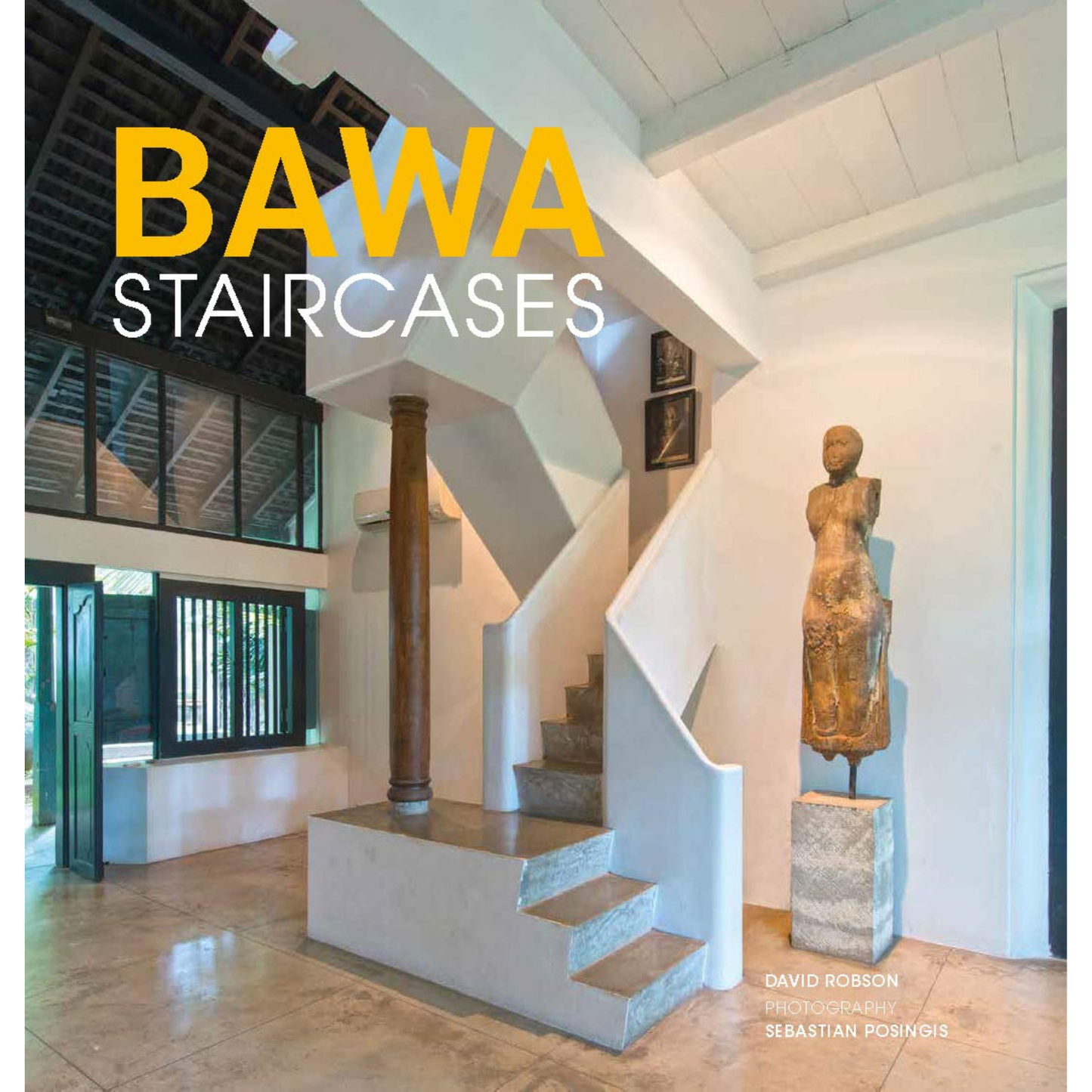 Bawa Staircases by David Robson, Photography by Sebastian Posingis