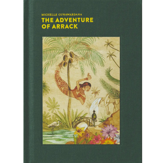 The Adventure of Arrack by Michelle Gunawardana