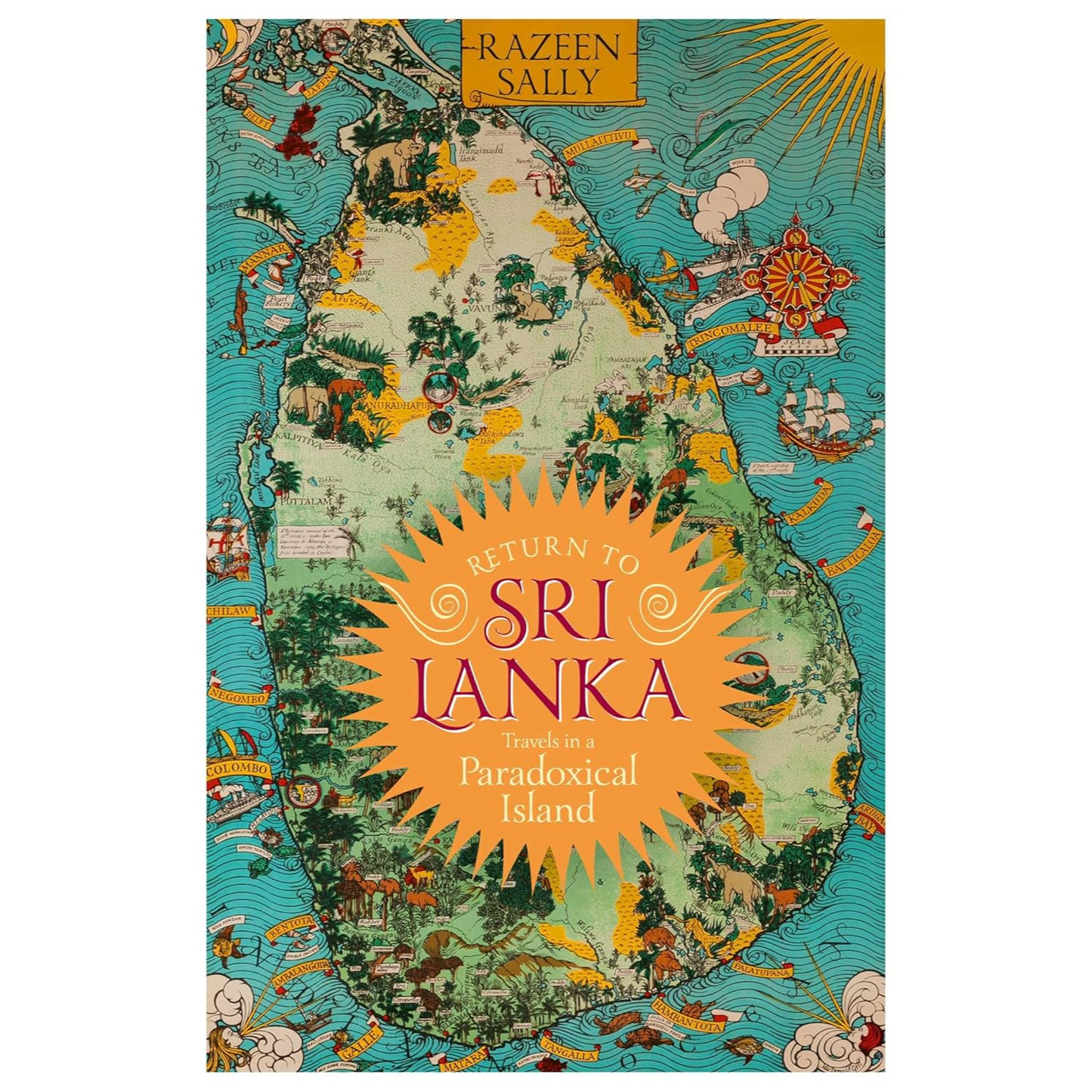 Return to Sri Lanka: Travels in a Paradoxical Island by Razeen Sally