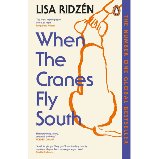 When the Cranes Fly South by Lisa Ridzén