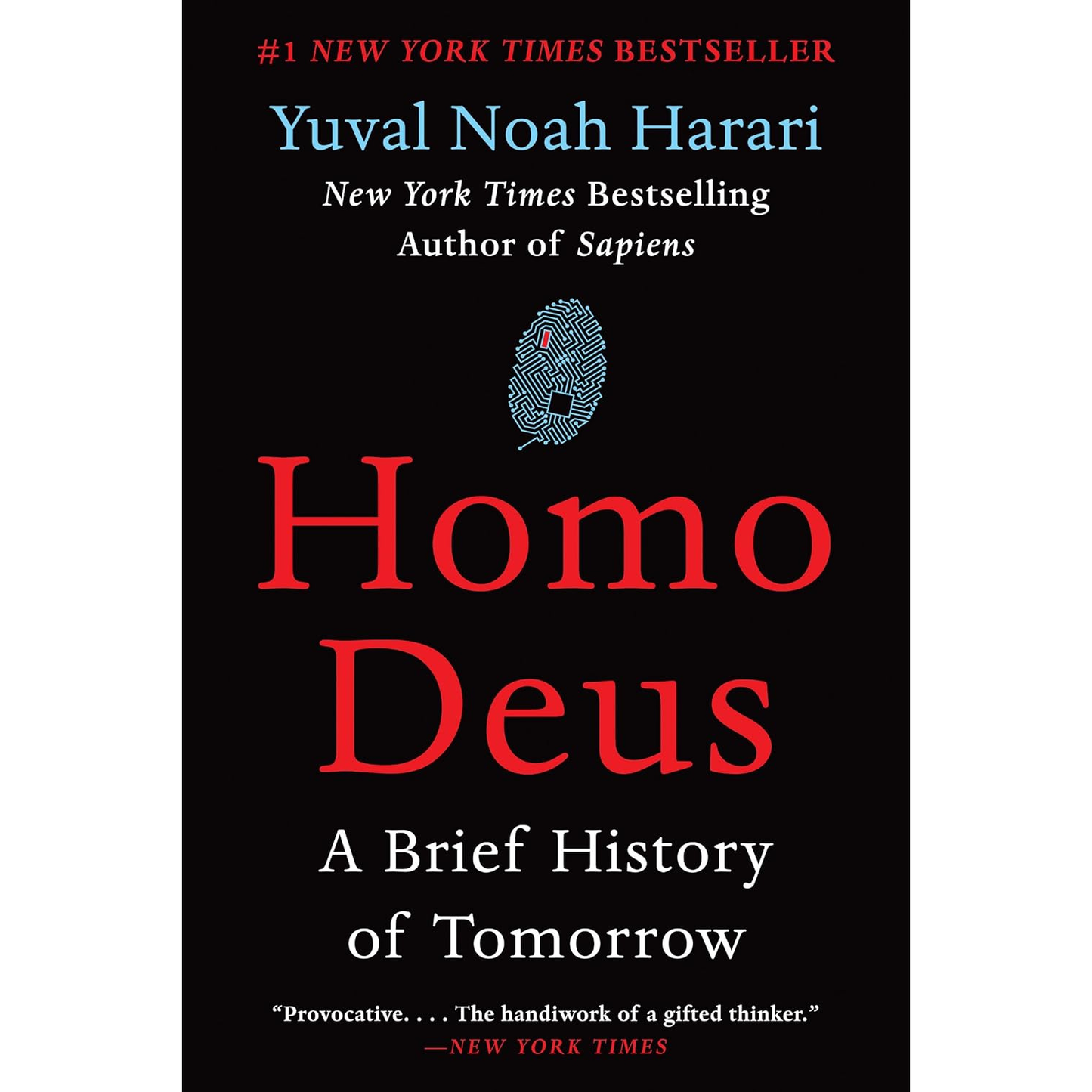 Homo Deus: A Brief History of Tomorrow by Yuval Noah Harari