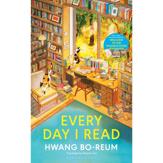 Every Day I Read by Hwang Bo-reum Translated by  Shanna Tan