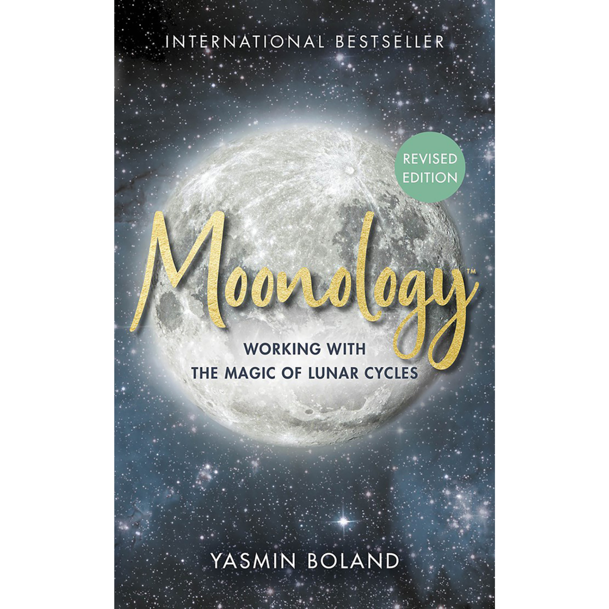 Moonology : Working with the Magic of Lunar Cycles by Yasmin Boland