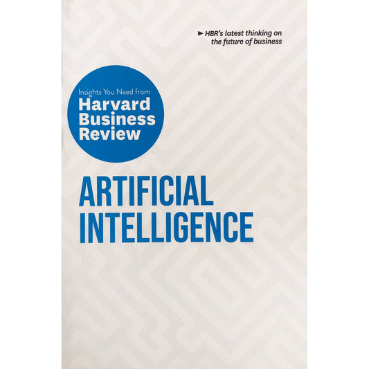 Artificial Intelligence: The Insight You Need from Harvard Business Review by  Thomas H. Davenport ,Erik Brynjolfsson , Andrew McAfee , H. James Wilson